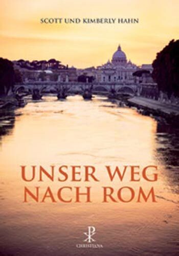Unser Weg nach Rom (Scott Hahn)