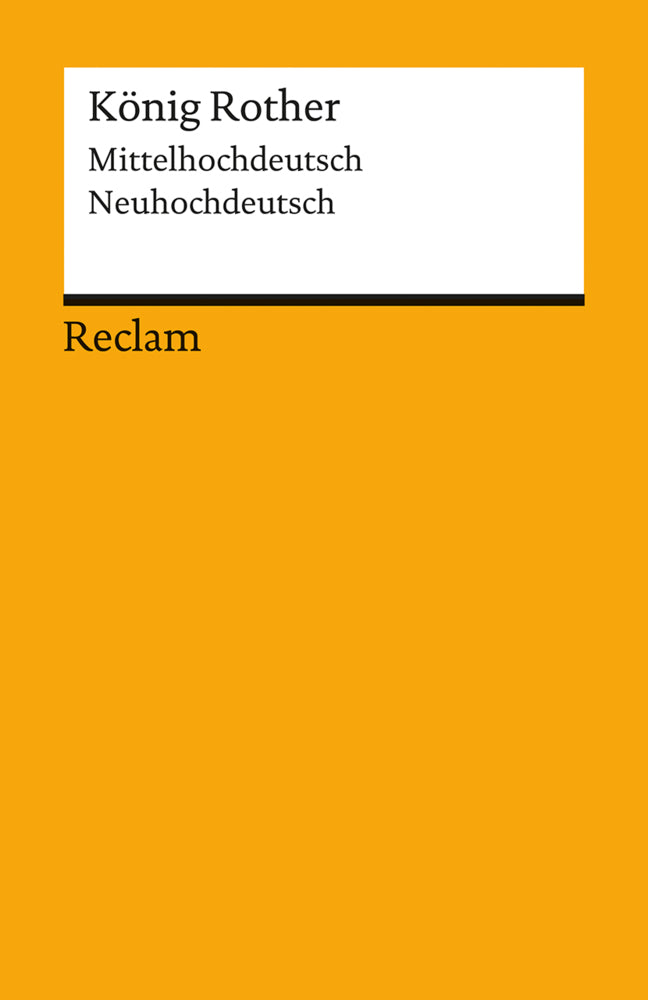 König Rother. Mittelhochdeutsch/Neuhochdeutsch (Ingrid Bennewitz)
