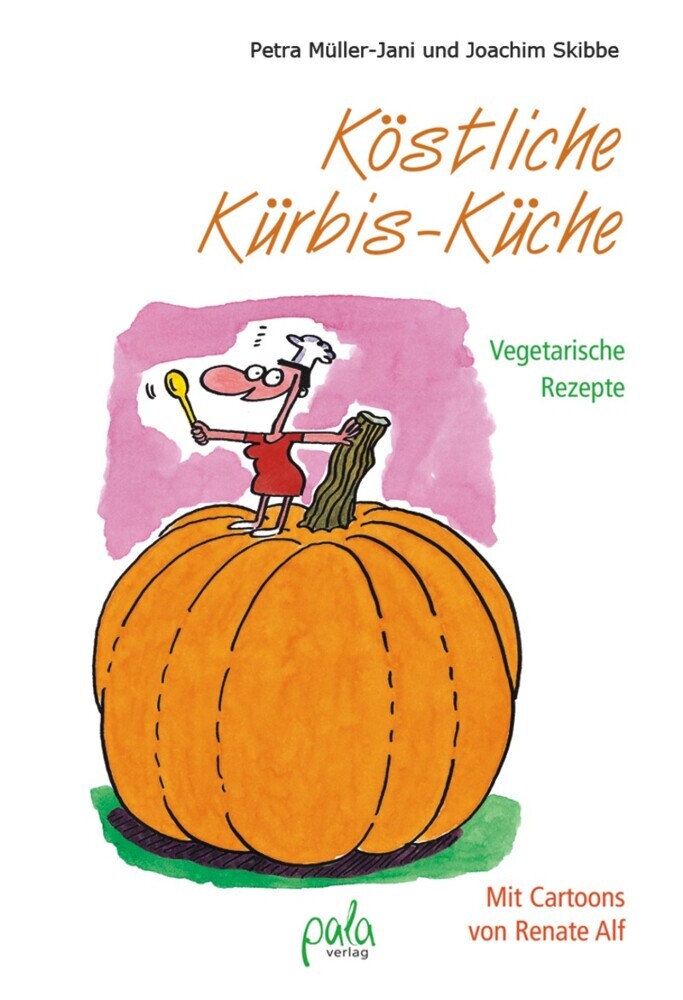 Köstliche Kürbis-Küche (Petra Müller-Jani)