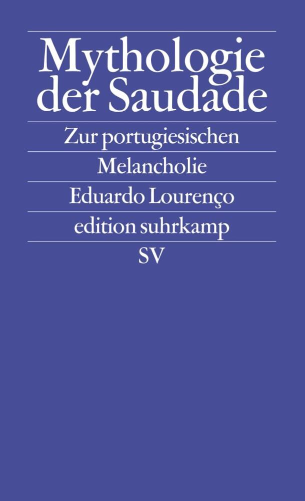 Mythologie der Saudade (Eduardo Lourenço)