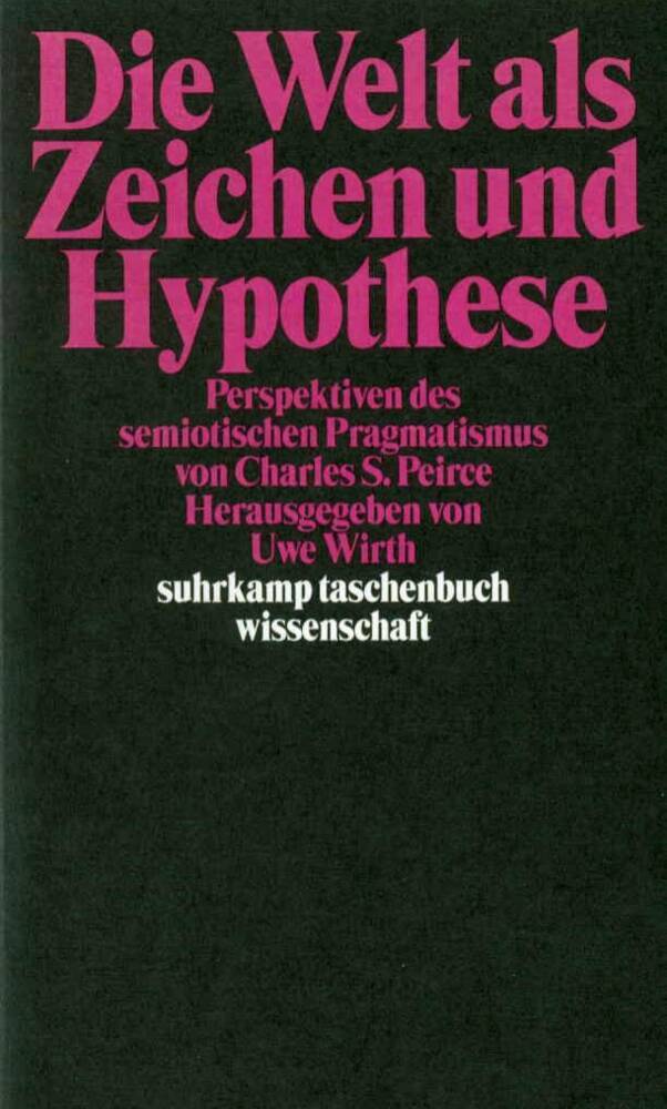 Die Welt als Zeichen und Hypothese