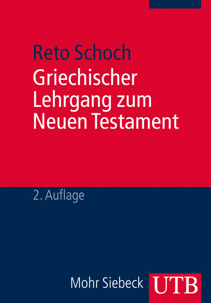 Griechischer Lehrgang zum Neuen Testament (Reto Schoch)