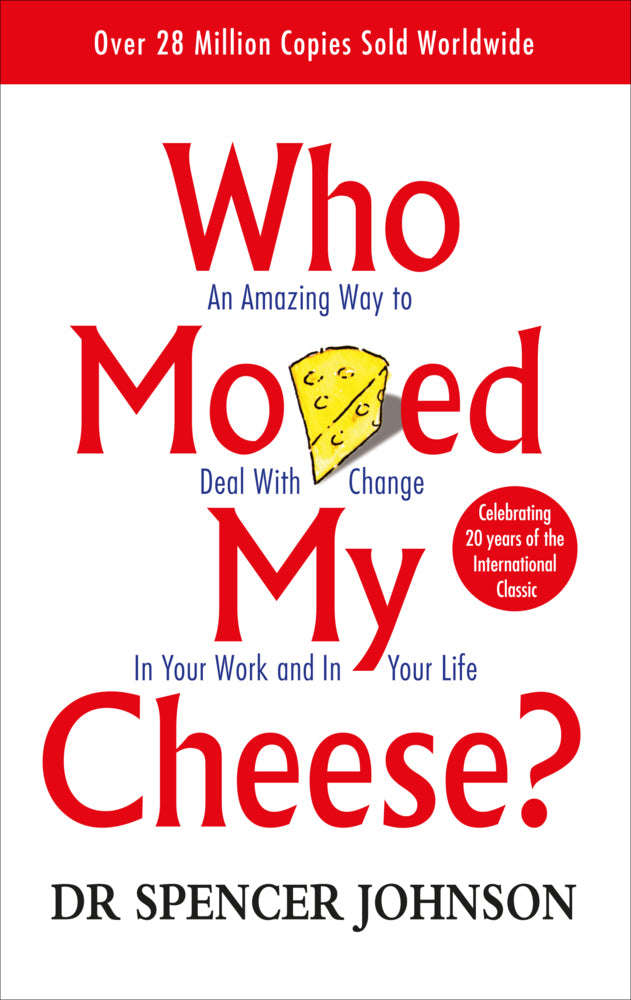 Who Moved My Cheese? (Spencer Johnson)