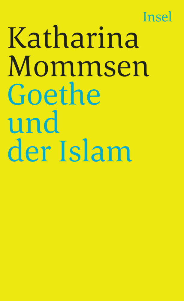 Goethe und der Islam (Katharina Mommsen)