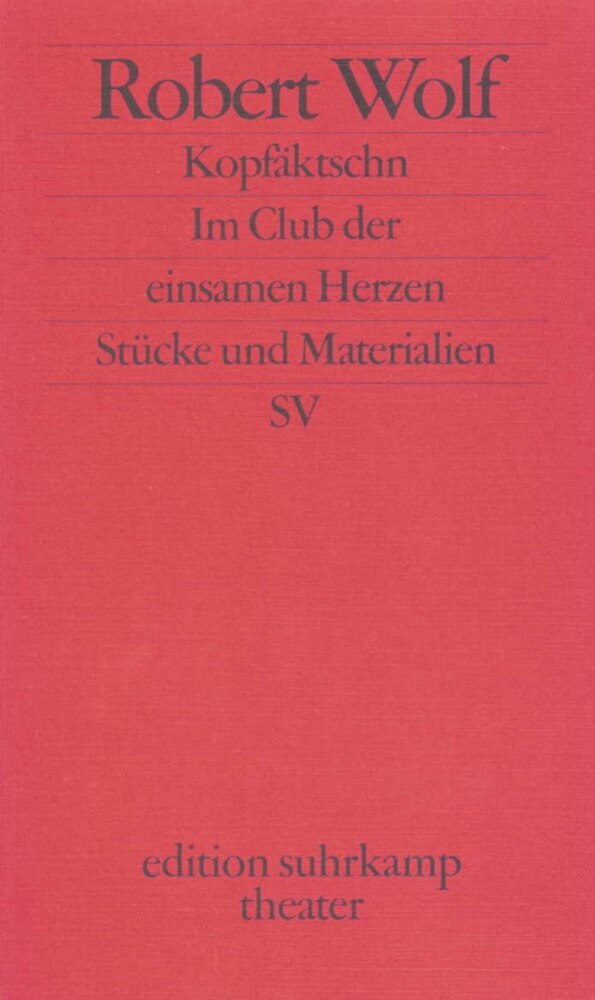 Kopfäktschn. Im Club der einsamen Herzen (Robert Wolf)