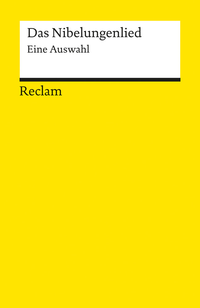 Das Nibelungenlied. Eine Auswahl