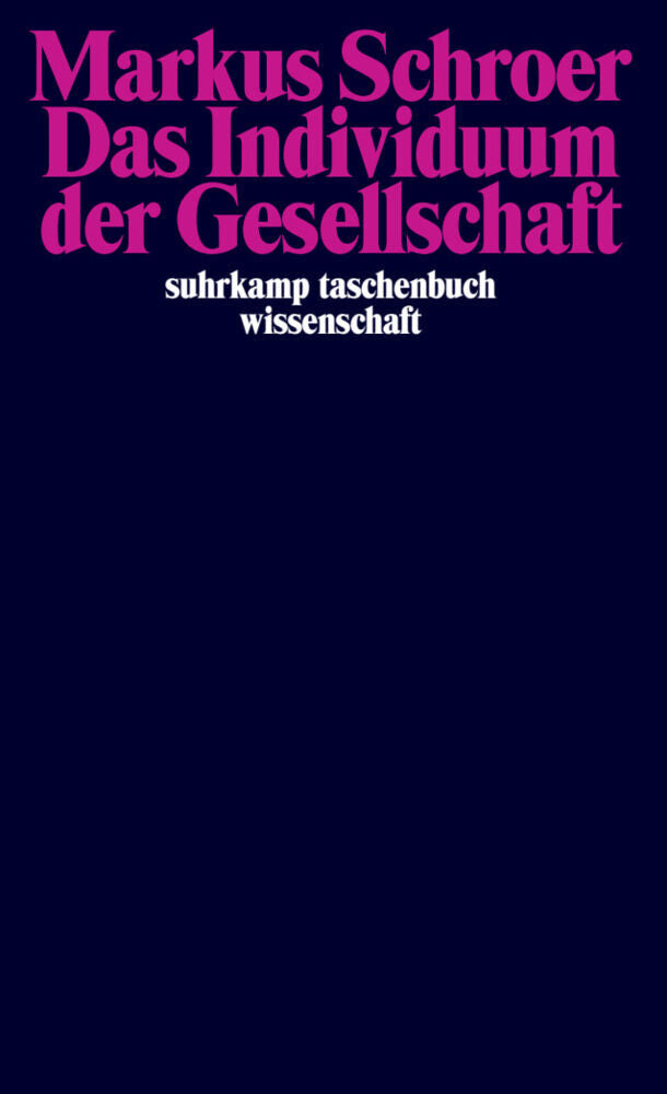 Das Individuum der Gesellschaft (Markus Schroer)