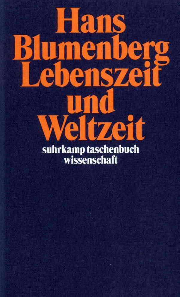Lebenszeit und Weltzeit (Hans Blumenberg)