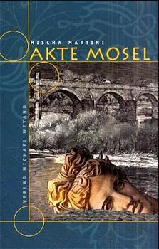 Akte Mosel (Mischa Martini)