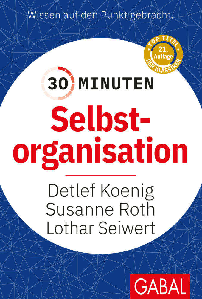 30 Minuten Selbstorganisation (Detlef Koenig)