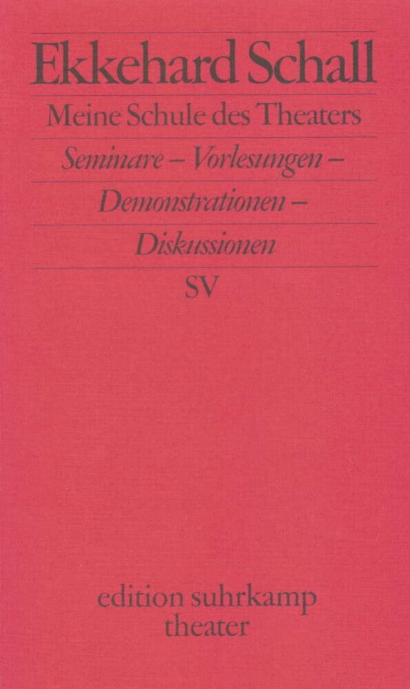 Meine Schule des Theaters (Ekkehard Schall)