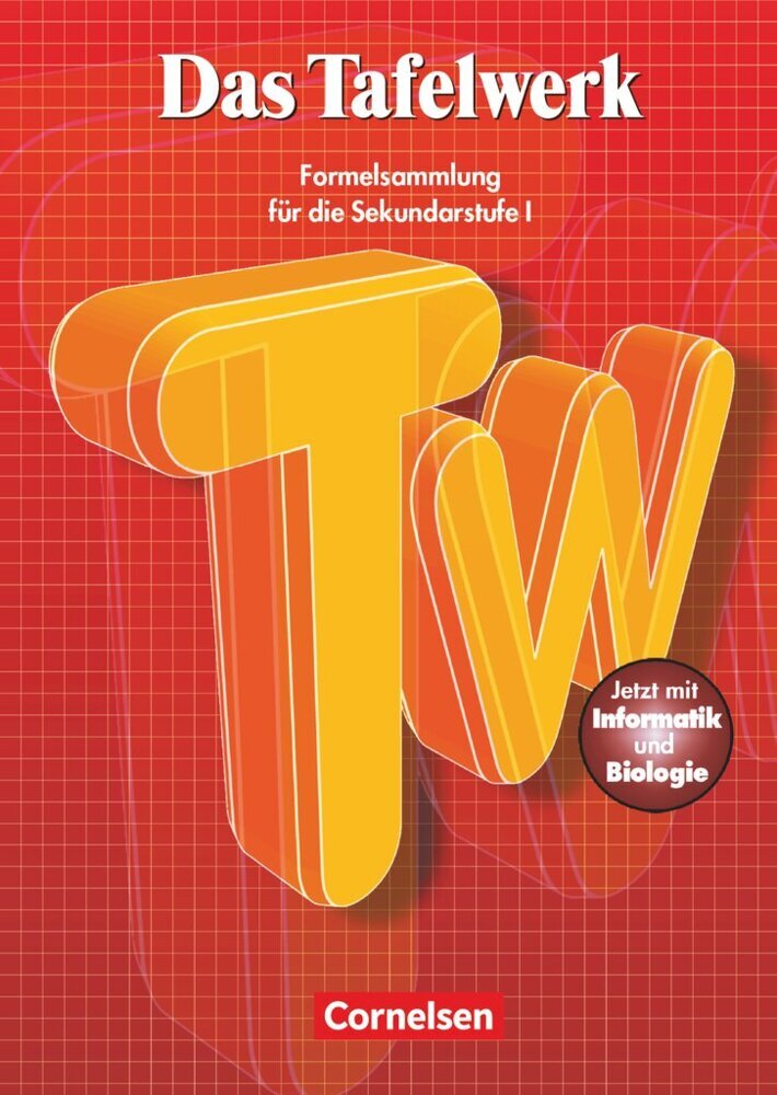 Das Tafelwerk - Formelsammlung für die Sekundarstufe I - Östliche Bundesländer und Berlin (Hubert König)