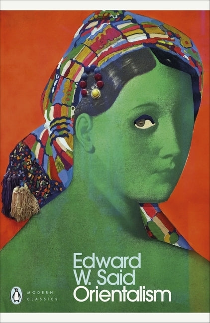 Orientalism (Edward W Said)