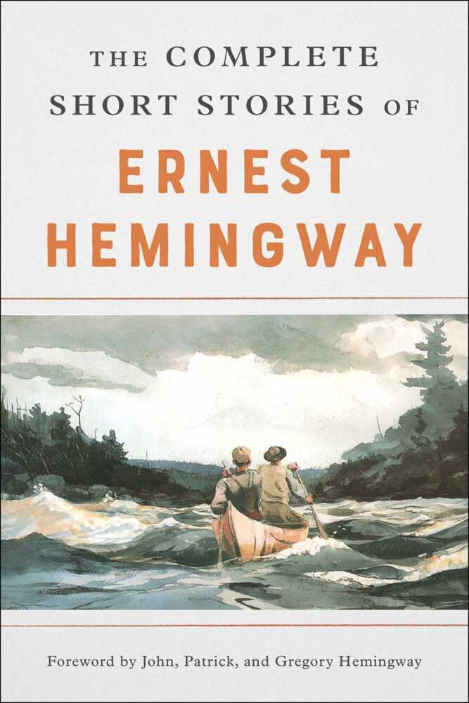 The Complete Short Stories of Ernest Hemingway (Ernest Hemingway)