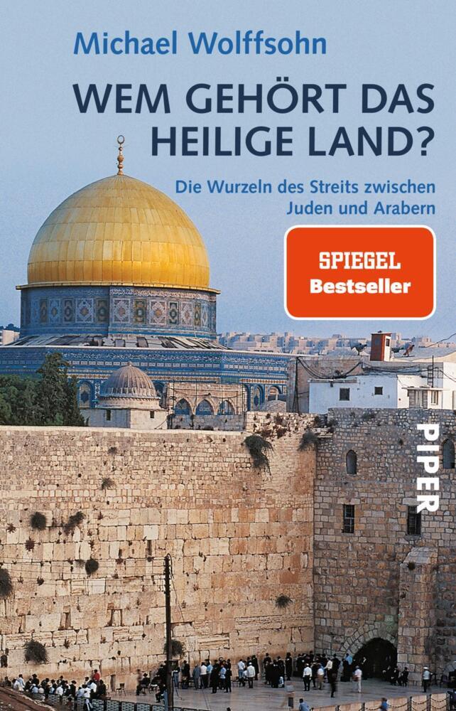 Wem gehört das Heilige Land? (Michael Wolffsohn)
