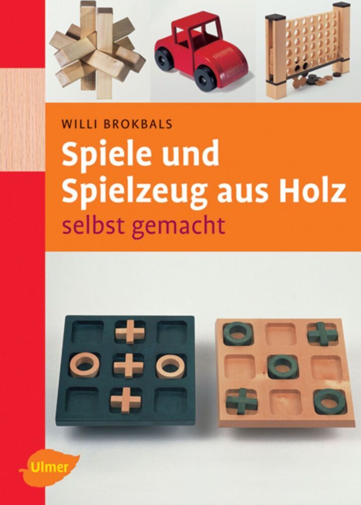Spiele und Spielzeuge aus Holz (Willi Brokbals)