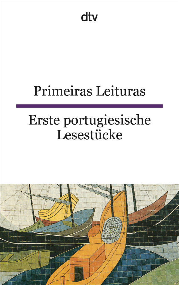 Primeiras leituras. Erste portugiesische Lesestücke (Maria De Fatima Mesquita-Sternal)