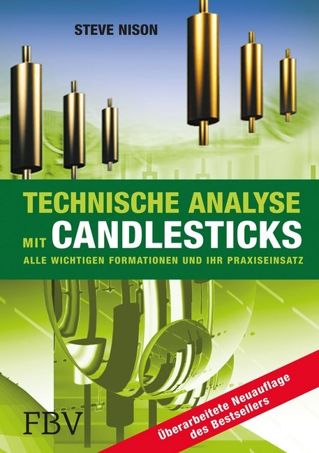 Technische Analyse mit Candlesticks (Steve Nison)