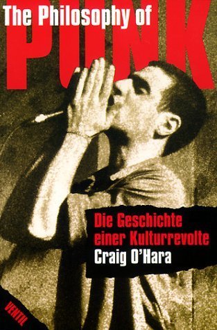 The Philosophy of Punk (Craig O'Hara)