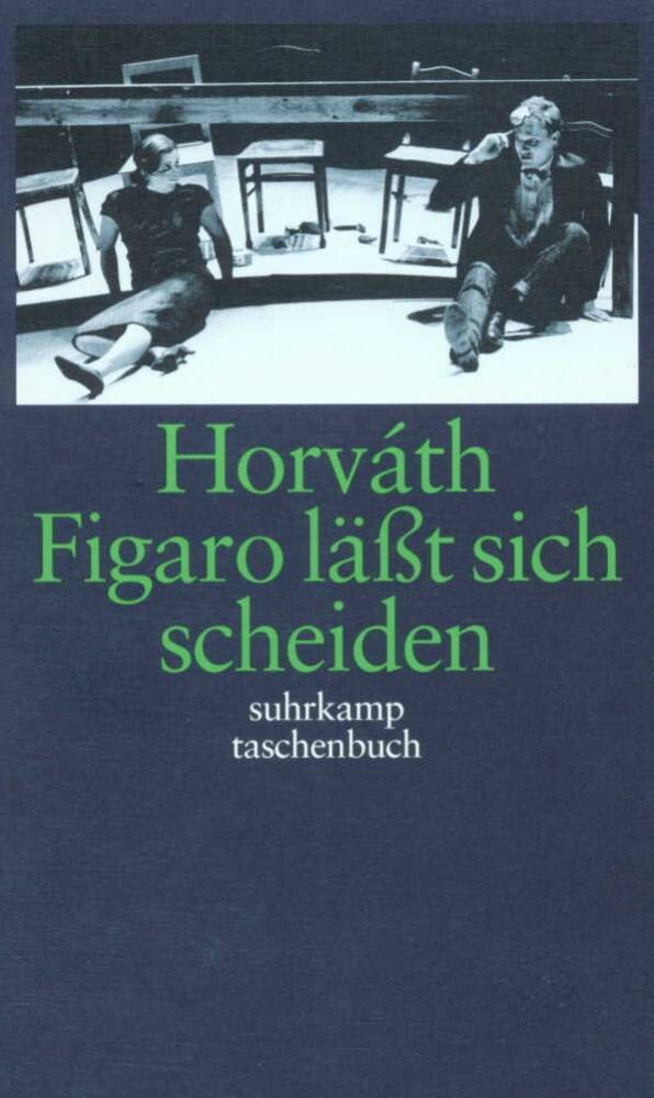 Figaro läßt sich scheiden (Ödön Von Horváth)