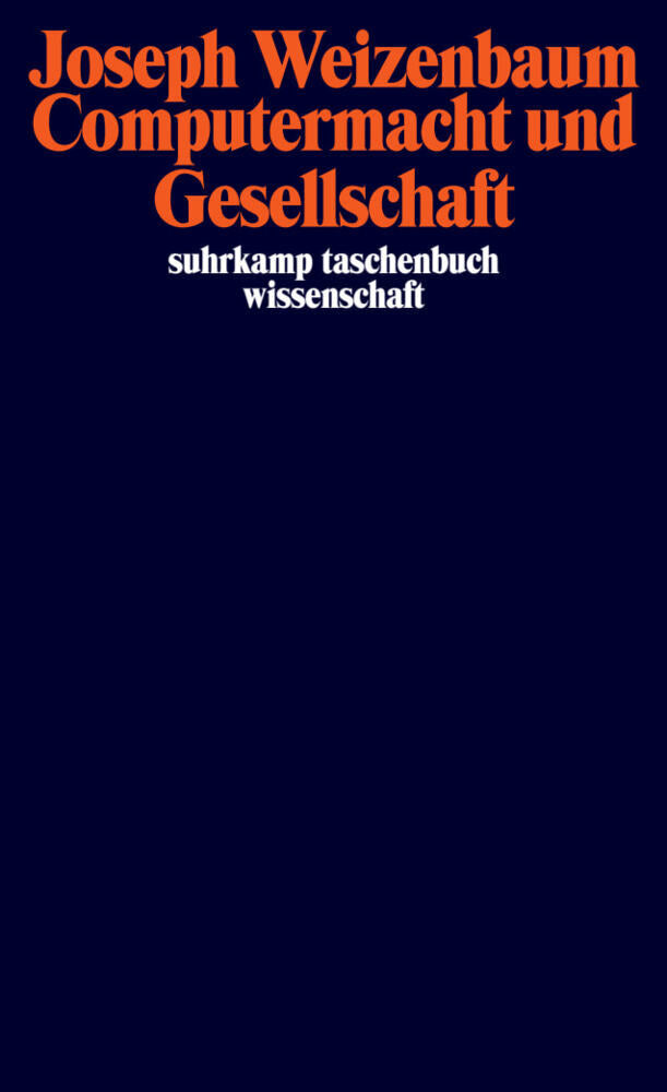 Computermacht und Gesellschaft (Joseph Weizenbaum)