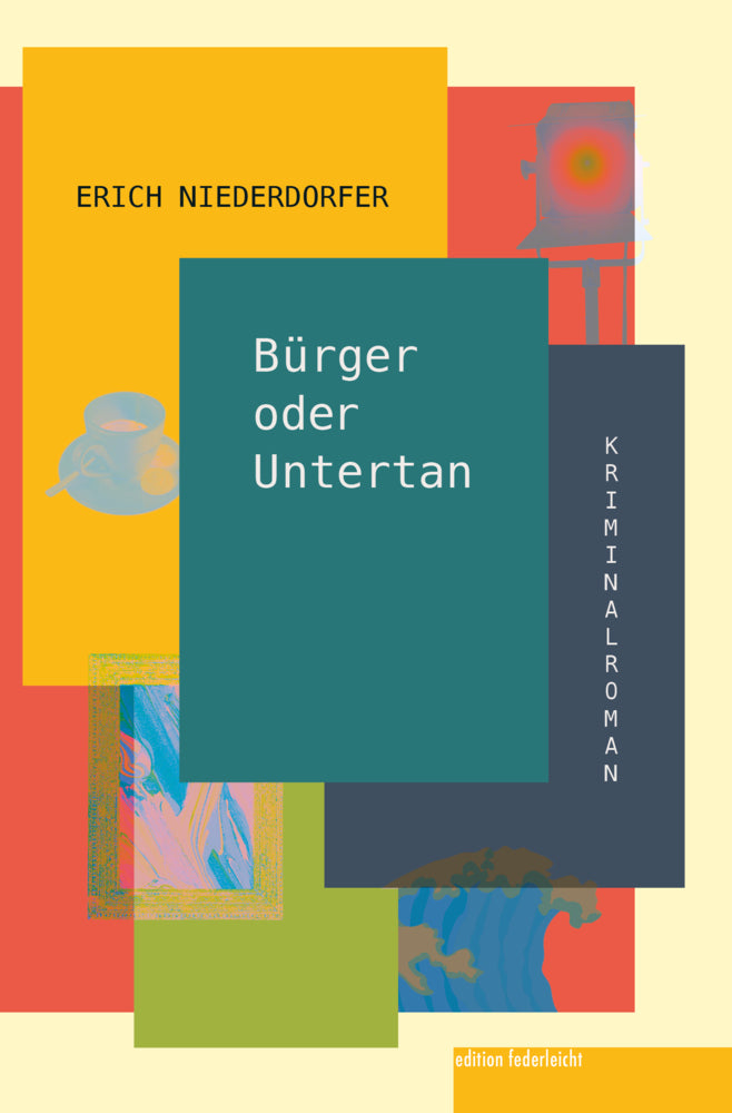 Bürger oder Untertan (Erich Niederdorfer)