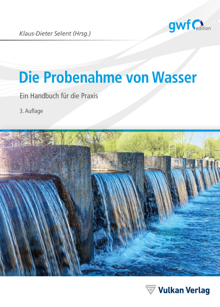 Die Probenahme von Wasser (Klaus-Dieter Selent)