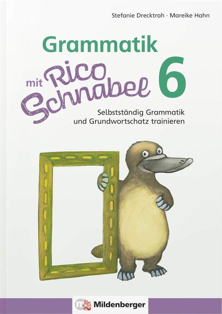 Grammatik mit Rico Schnabel, Klasse 6 (Stefanie Drecktrah)
