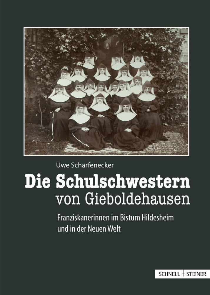 Die Schulschwestern von Gieboldehausen (Uwe Scharfenecker)