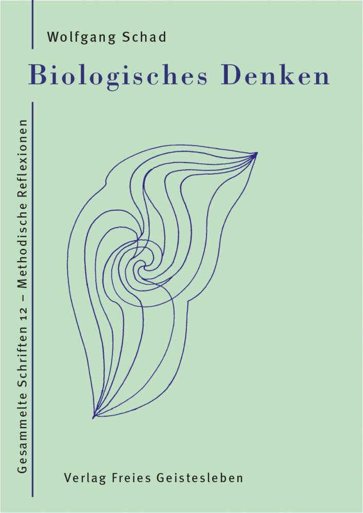 Biologisches Denken (Wolfgang Schad)