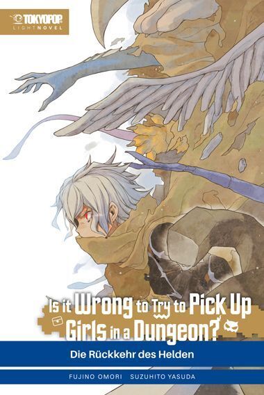 Is it wrong to try to pick up Girls in a Dungeon? Light Novel 11 (Fujino Omori)