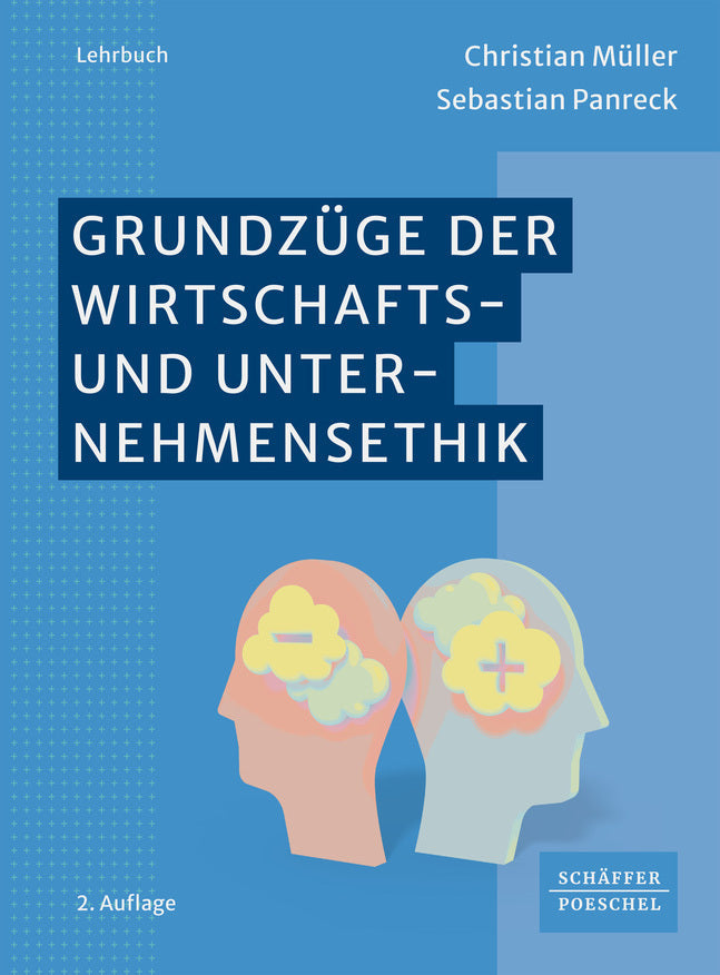 Grundzüge der Wirtschafts- und Unternehmensethik (Christian Müller)