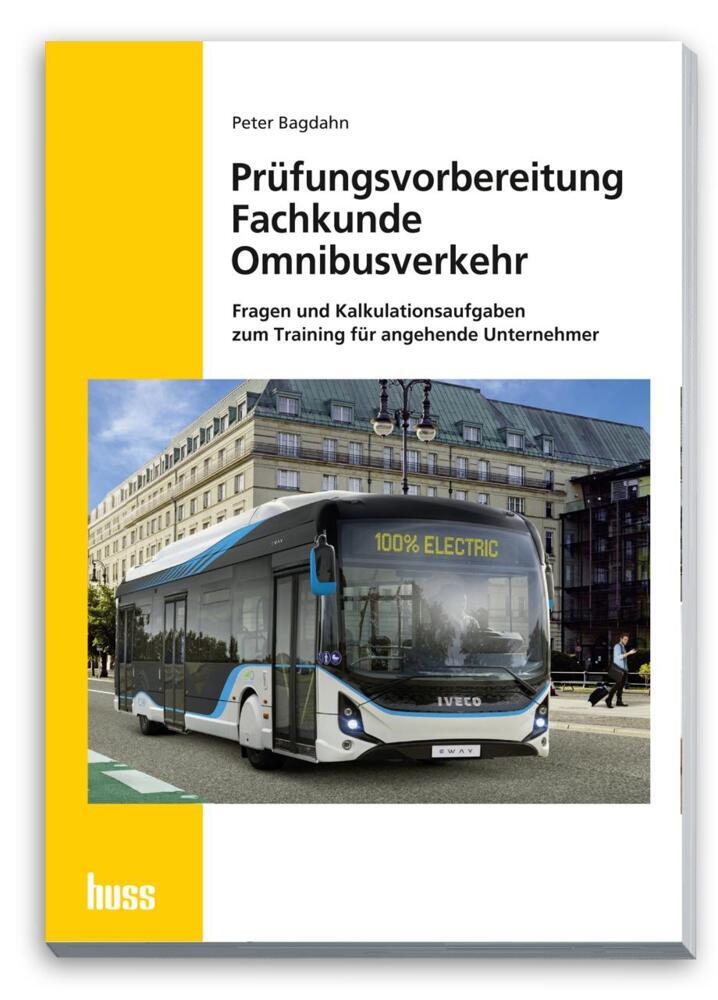 Prüfungsvorbereitung Fachkunde Omnibusverkehr (Peter Bagdahn)
