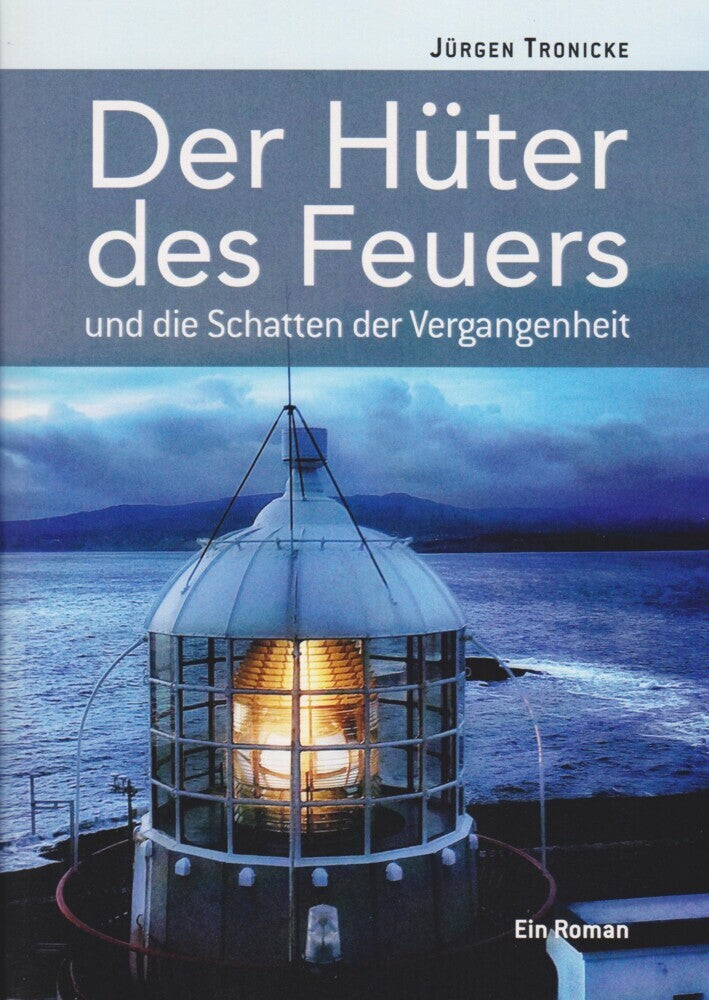 Der Hüter des Feuers (Jürgen Tronicke)