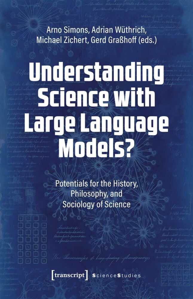 Understanding Science with Large Language Models? (Arno Simons)