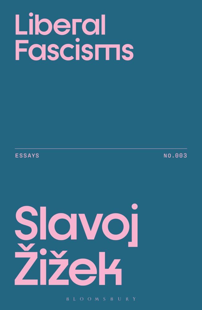 Liberal Fascisms (Slavoj Zizek)