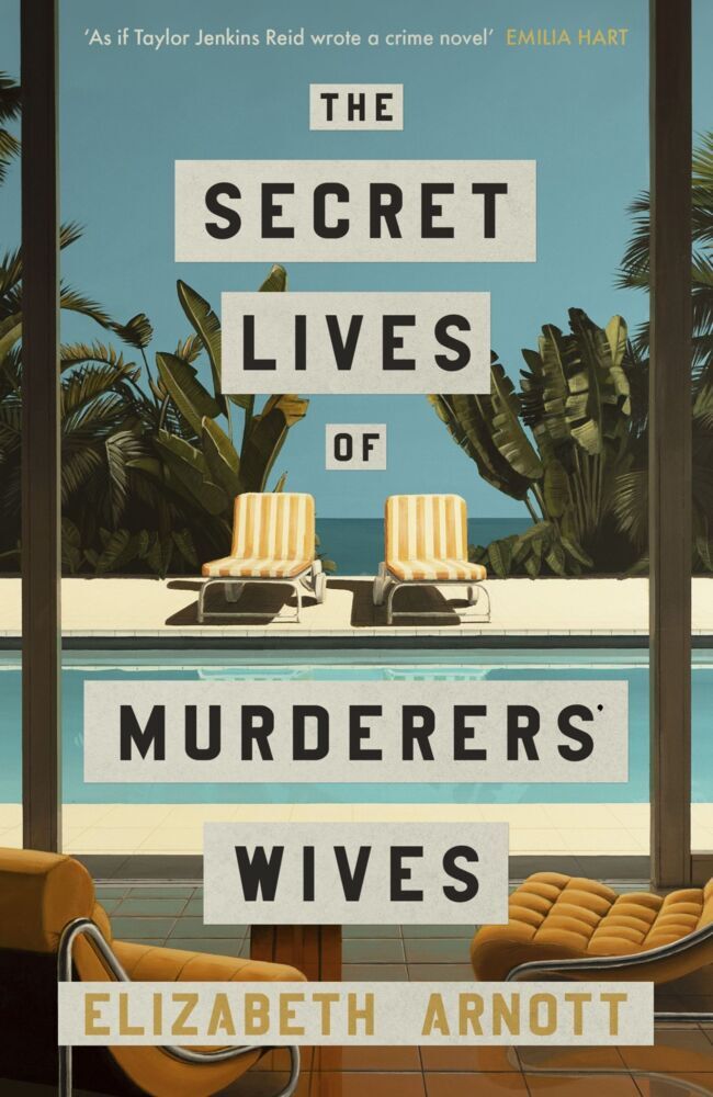 The Secret Lives of Murderers' Wives (Elizabeth Arnott)