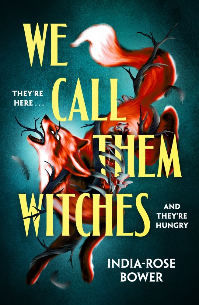 We Call Them Witches (India-Rose Bower)