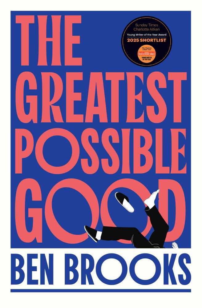 The Greatest Possible Good (Ben Brooks)