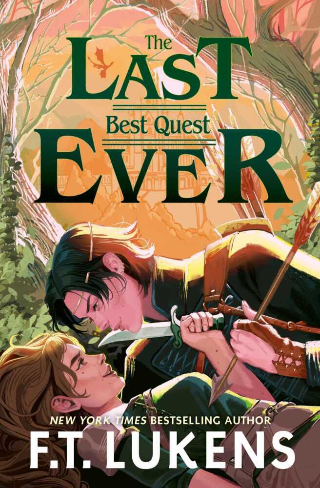 The Last Best Quest Ever (F.T. Lukens)