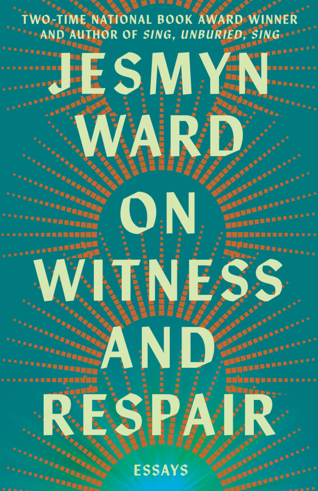 On Witness and Respair (Jesmyn Ward)