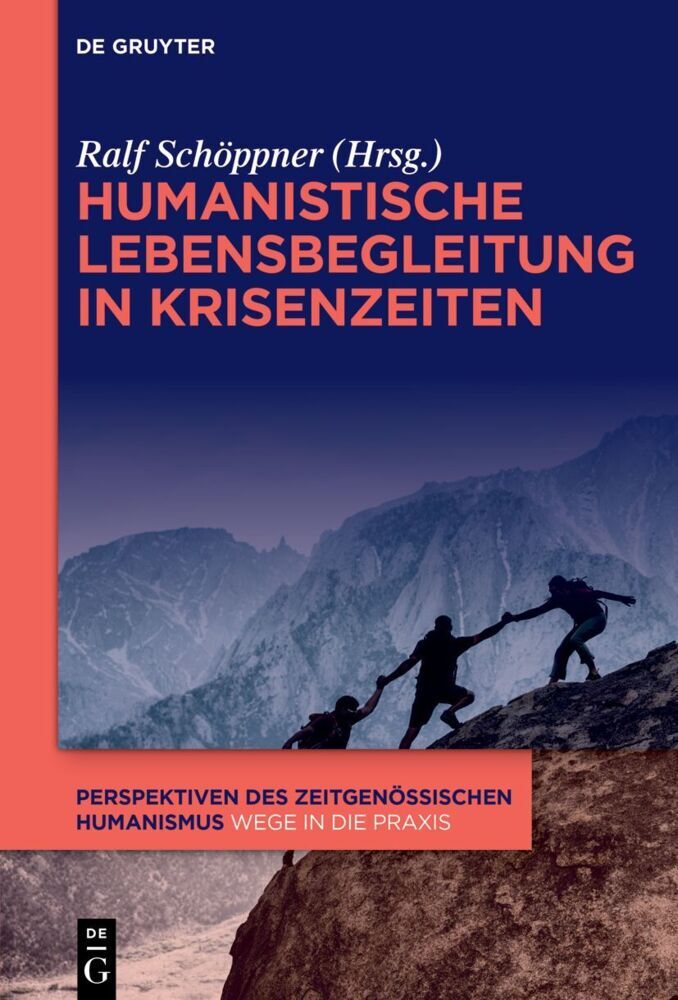 Humanistische Lebensbegleitung in Krisenzeiten (Ralf Schöppner)