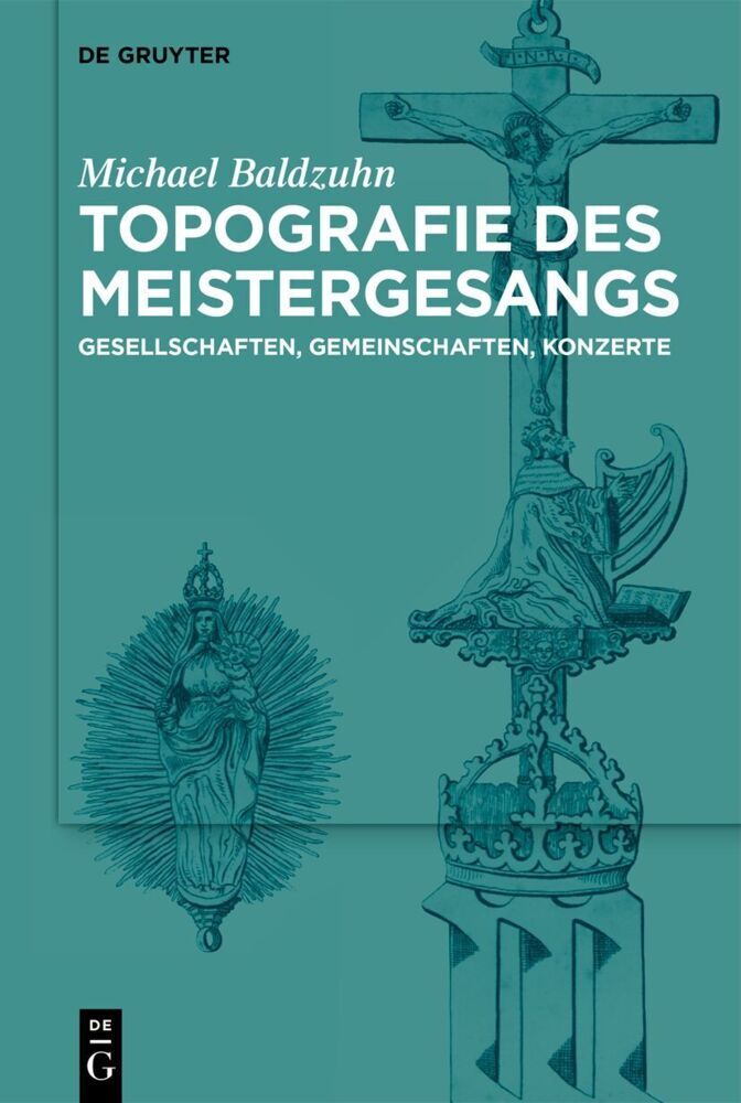 Topografie des Meistergesangs (Michael Baldzuhn)