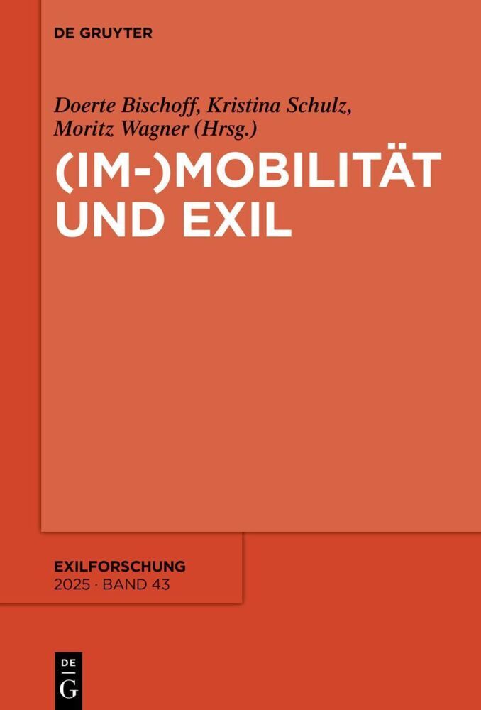 (Im-)Mobilität und Exil (Doerte Bischoff)