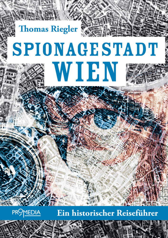 Spionagestadt Wien (Thomas Riegler)