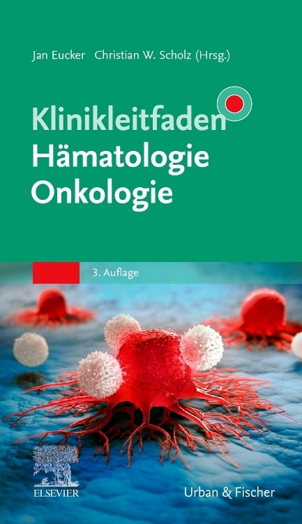 Klinikleitfaden Hämatologie Onkologie (Jan Eucker)