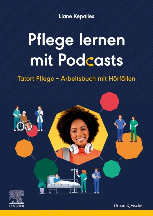 Pflege lernen mit Podcasts (Liane Kepalies)