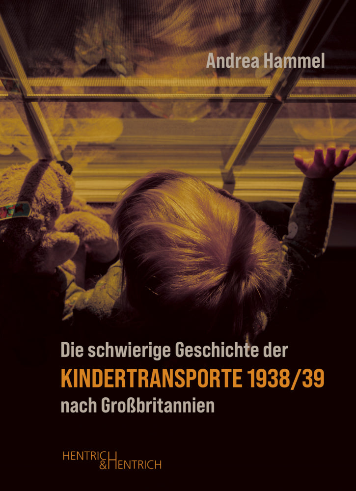 Die schwierige Geschichte der Kindertransporte 1938/39 nach Großbritannien (Andrea Hammel)