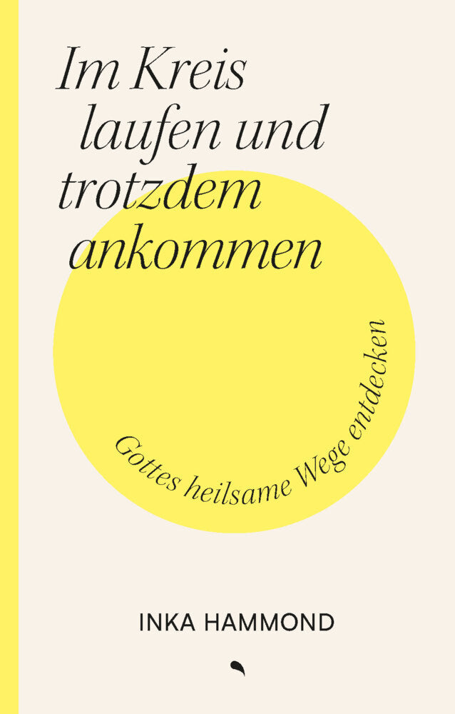 Im Kreis laufen und trotzdem ankommen (Inka Hammond)