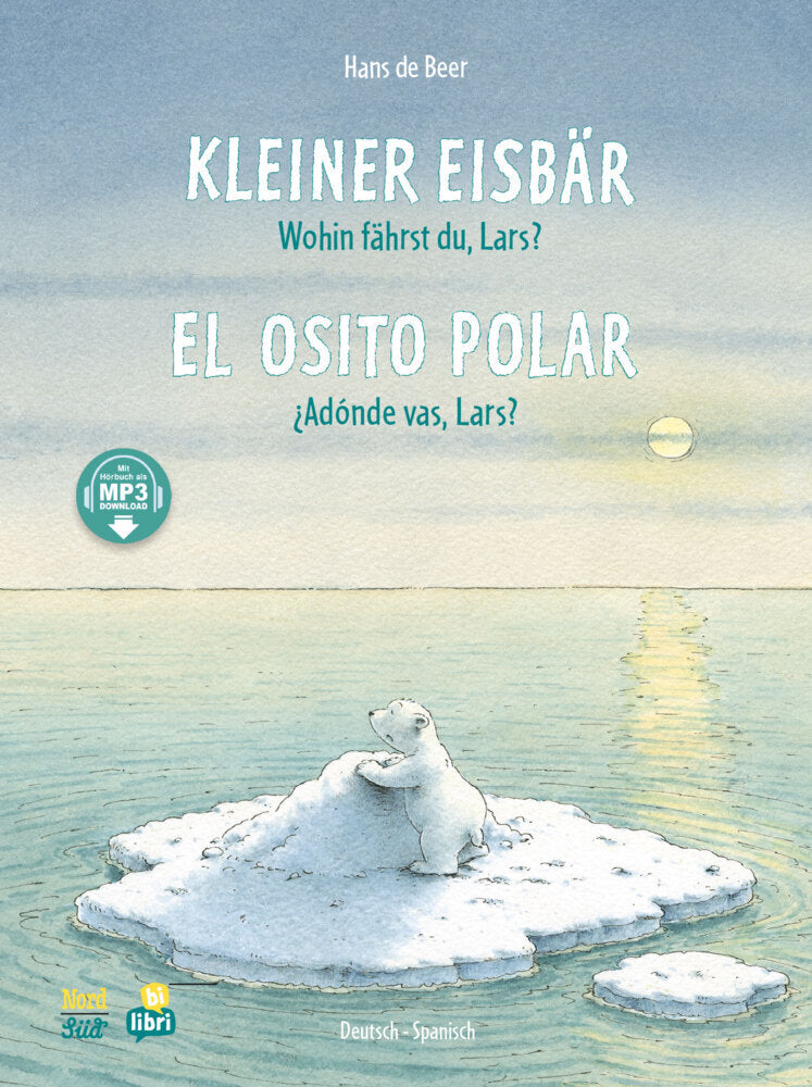 Kleiner Eisbär - Wohin fährst du, Lars? (Deutsch-Spanisch) (Hans De Beer)